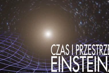 Astronarium nr 99 - Czas i przestrzeń Einsteina